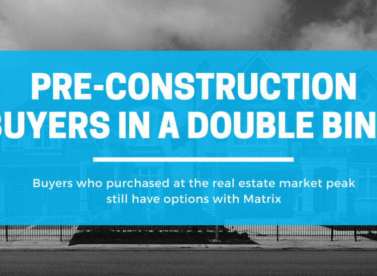 Pre-Construction Buyers In A Double-Bind